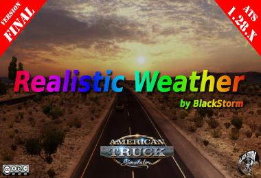 REALISTIC WEATHER FOR ATS 1.28.x FINAL BY BLACKSTORM