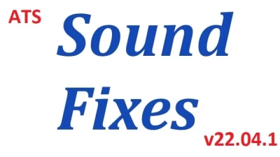 [ATS] Sound Fixes Pack v22.04.1 1.43