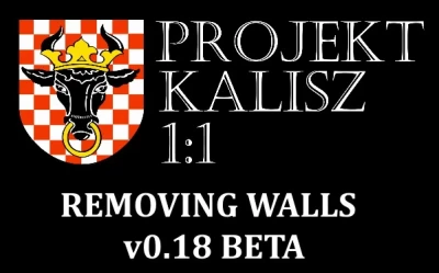 Projekt Kalisz 1:1 v0.18 BETA – Fix Removing Walls