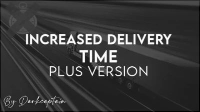 Increased Delivery Time Plus Version for ETS2 1.43-1.44