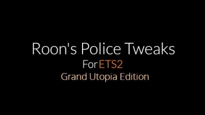 Police Tweaks for ETS2 [Grand Utopia Map] by Roon v1.1 1.44