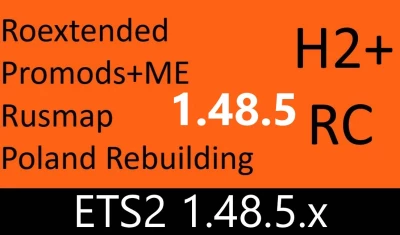 Hybrid Plus 1&2 - Roex, Promods+ME,Rusmap,Poland Rebuilding 1.48.5