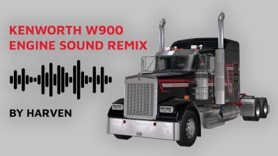 Kenworth W900 Engine Sound Remix v1.0