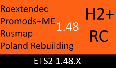 Hybrid Plus 1 and 2 - Roex, Promods+ME, Rusmap, Poland Rebuilding v2.0 1.48