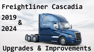 Freightliner Cascadia 2019 & 2024 Improvements v1.0