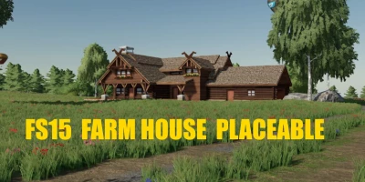 FS15 FARM HOUSE PLACEABLE v1.0.0.0